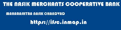 THE NASIK MERCHANTS COOPERATIVE BANK LIMITED  MAHARASHTRA NASIK CHANDVAD   ifsc code